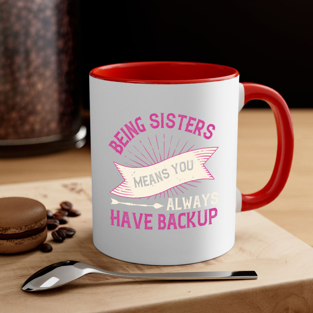 being sisters means you always have backup design 37#- sister-Mug / Coffee Cup