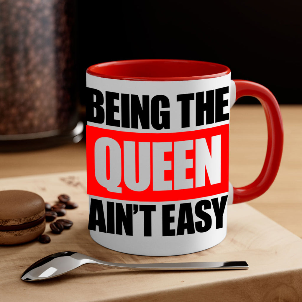 being the queen aint easy 255#- black words - phrases-Mug / Coffee Cup