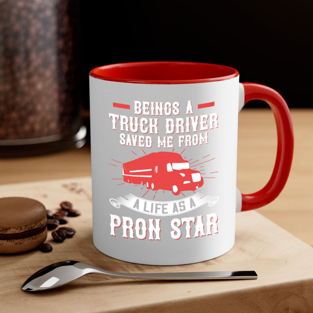 beings a truck driver saved me from a life as a pron star Style 17#- truck driver-Mug / Coffee Cup