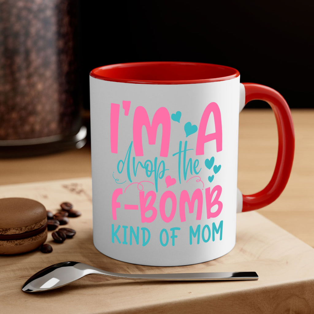 im drop the fbomb kind of mom 337#- mom-Mug / Coffee Cup
