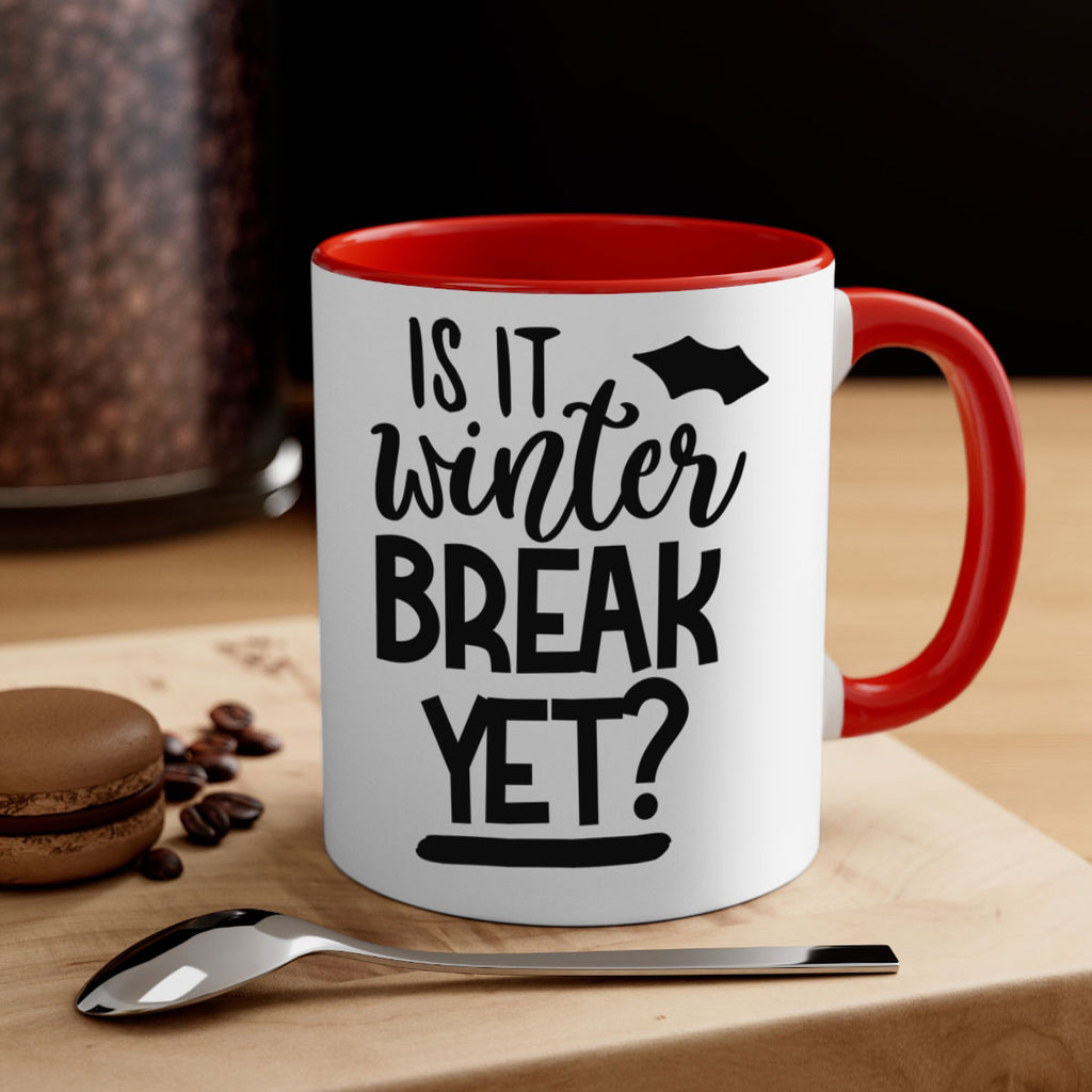 is it winter break yet 395#- mom-Mug / Coffee Cup