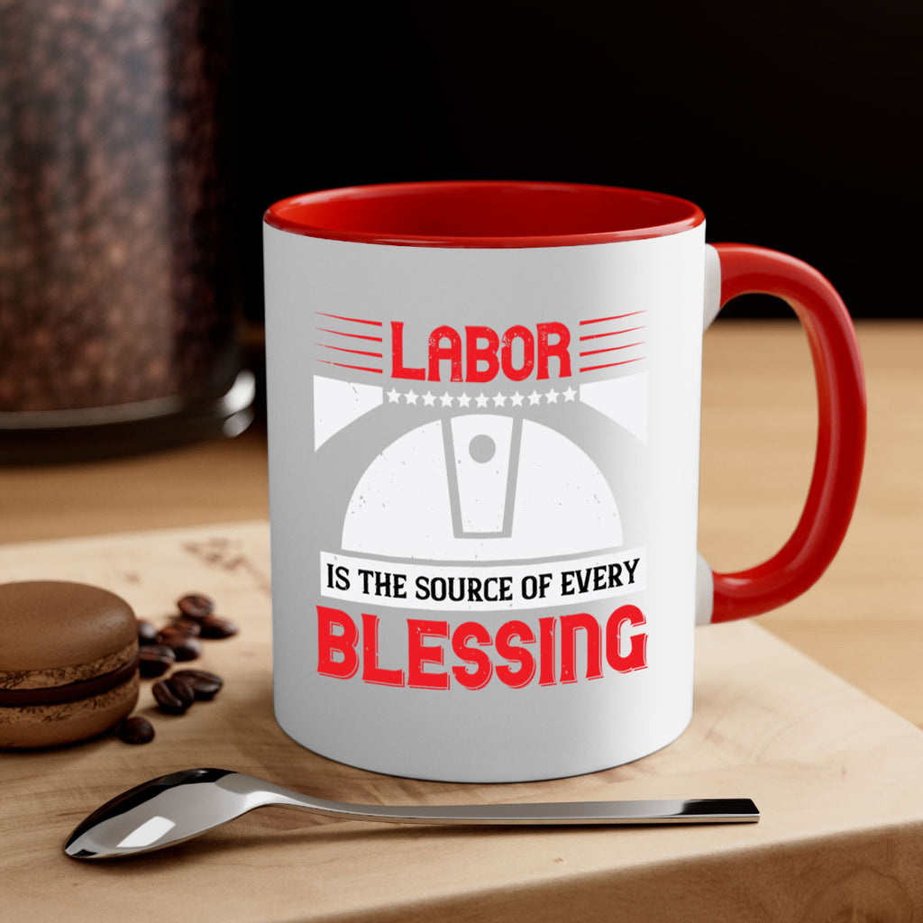 labor is the source of every blessing 29#- labor day-Mug / Coffee Cup