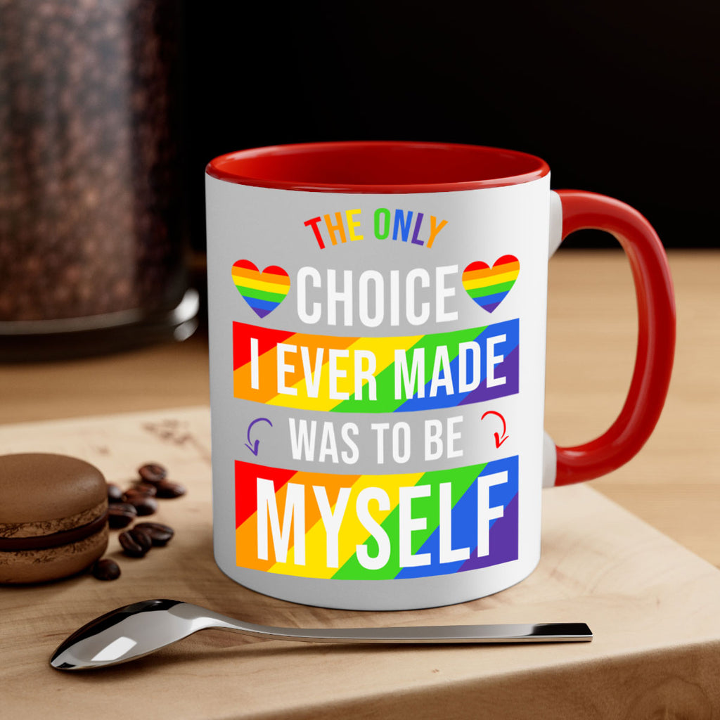 only choice to be myself 74#- lgbt-Mug / Coffee Cup