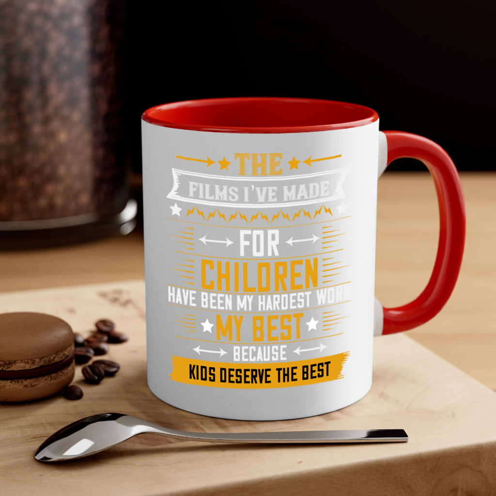 the films i’ve made for children have been my hardest work 57#- mom-Mug / Coffee Cup