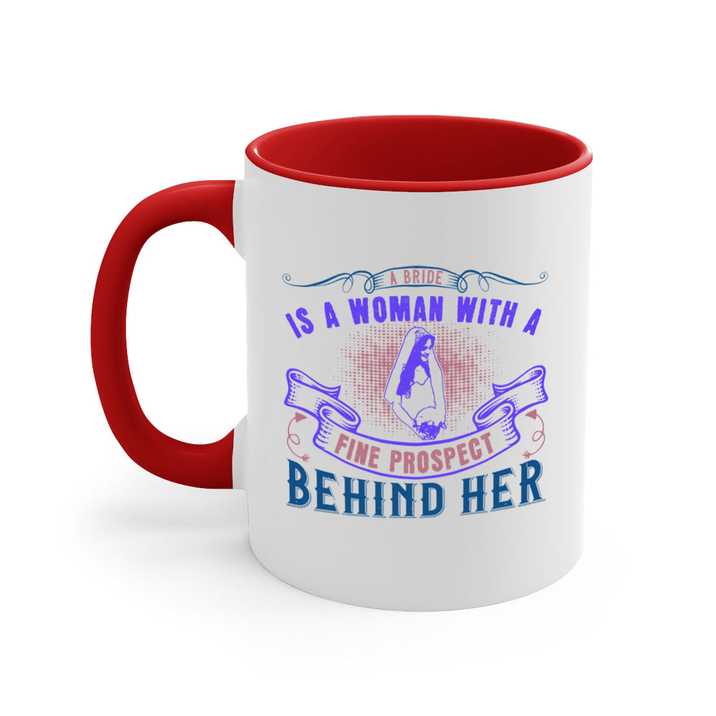 A bride is a woman with a fine prospect of happiness behind her 100#- bride-Mug / Coffee Cup