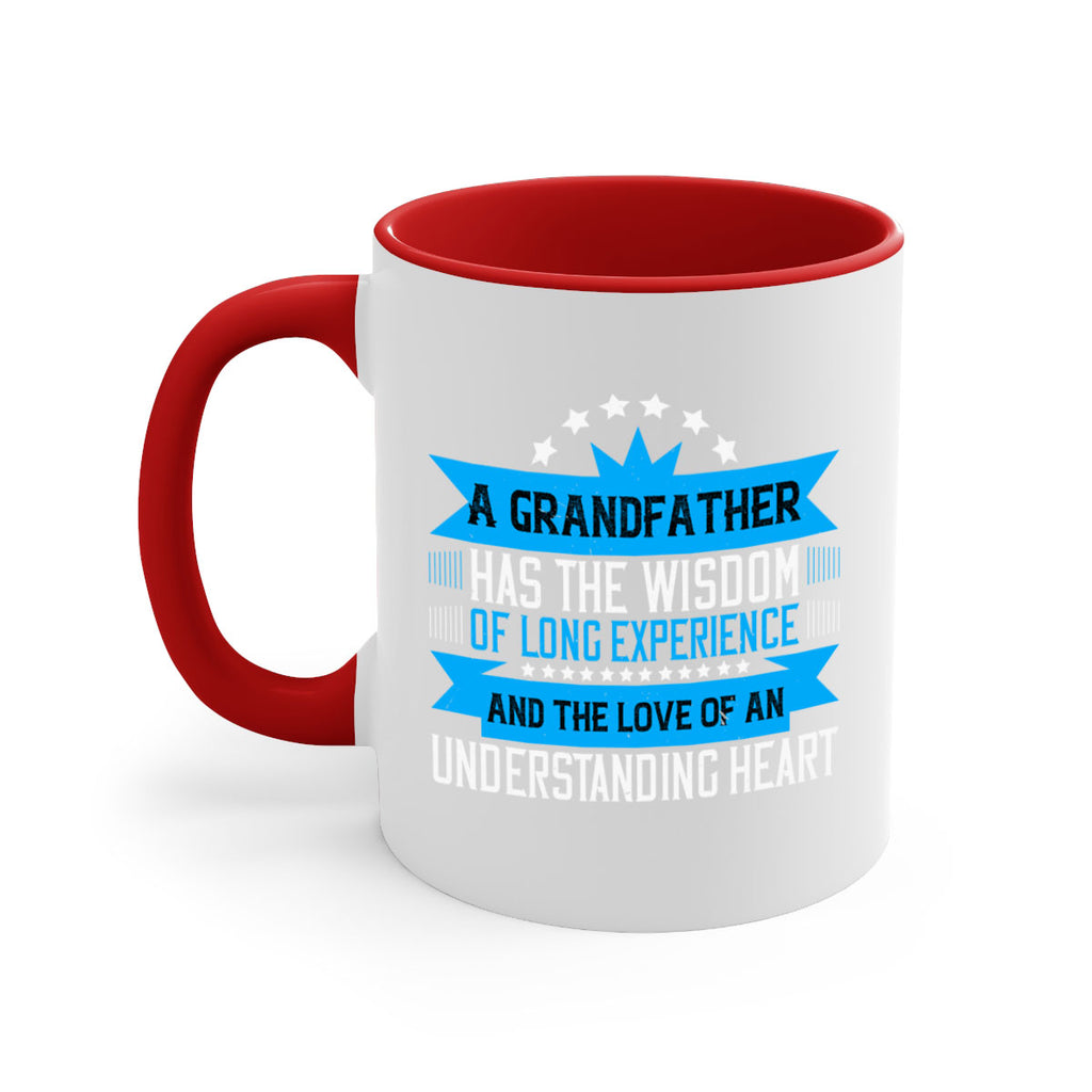 A grandfather has the wisdom of long experience 133#- grandpa-Mug / Coffee Cup