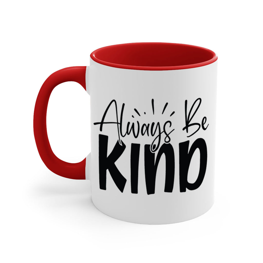 Always Be Kind Style 148#- motivation-Mug / Coffee Cup