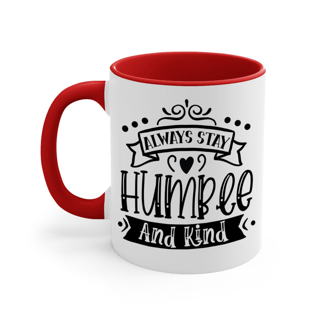 Always Stay Humble And Kind Style 146#- motivation-Mug / Coffee Cup