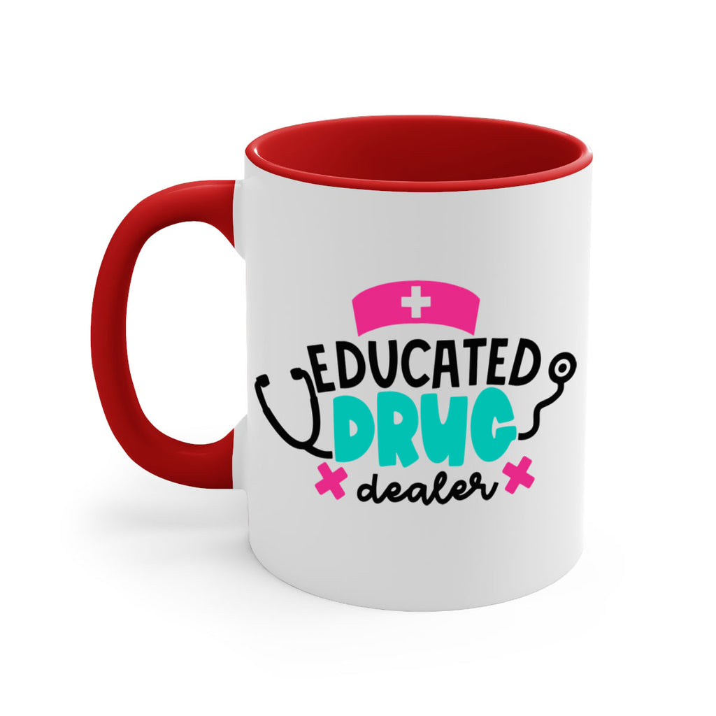 Educated Drug Dealer Style Style 195#- nurse-Mug / Coffee Cup