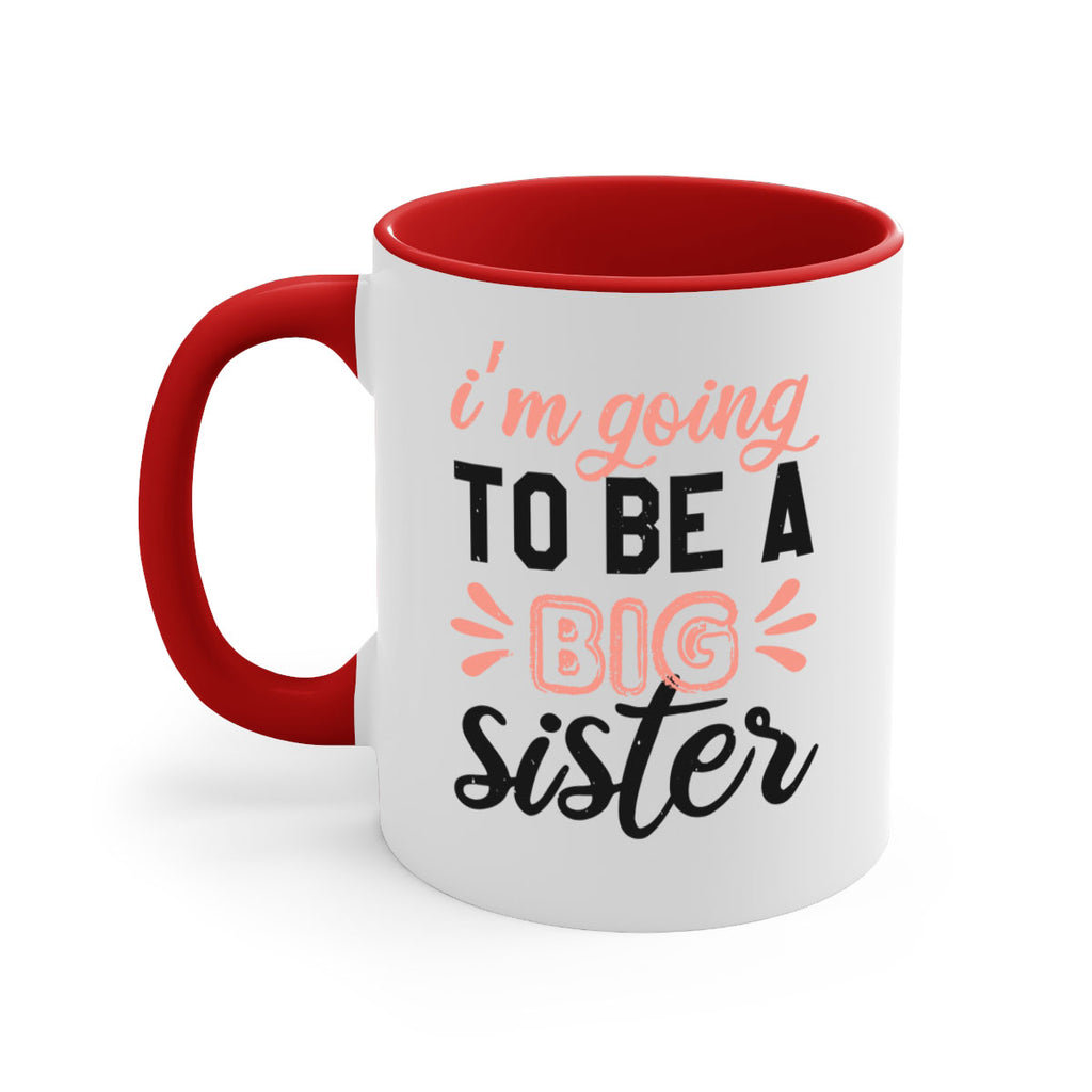 Im going to be a big sister Style 34#- baby shower-Mug / Coffee Cup