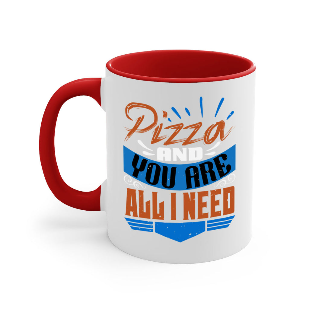 Pizza and you are all I need Style 70#- best friend-Mug / Coffee Cup