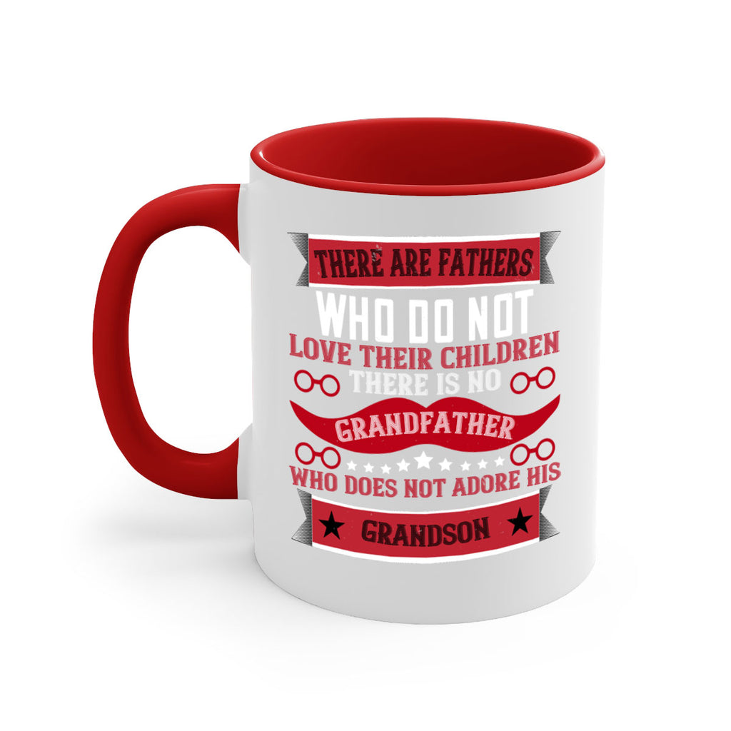 There are fathers who do not love their children 63#- grandpa-Mug / Coffee Cup