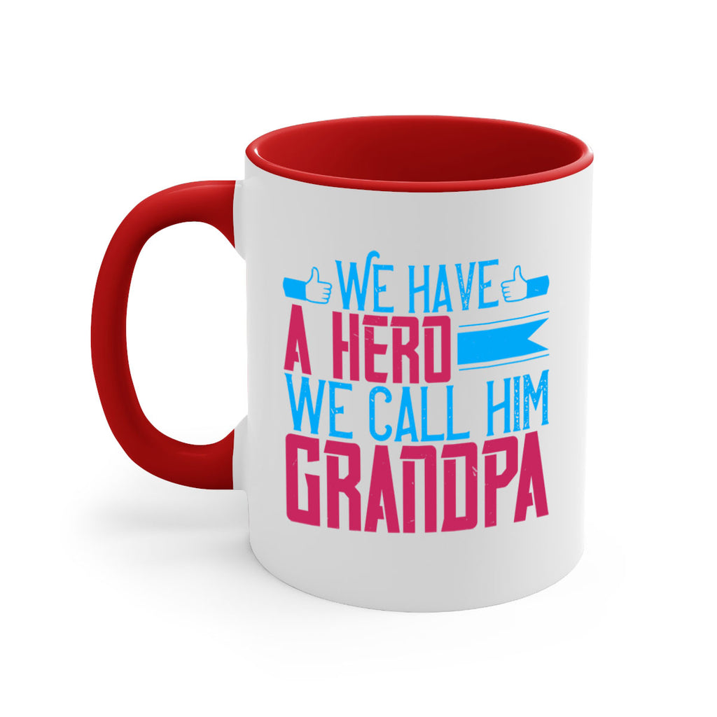 We have a hero 61#- grandpa-Mug / Coffee Cup