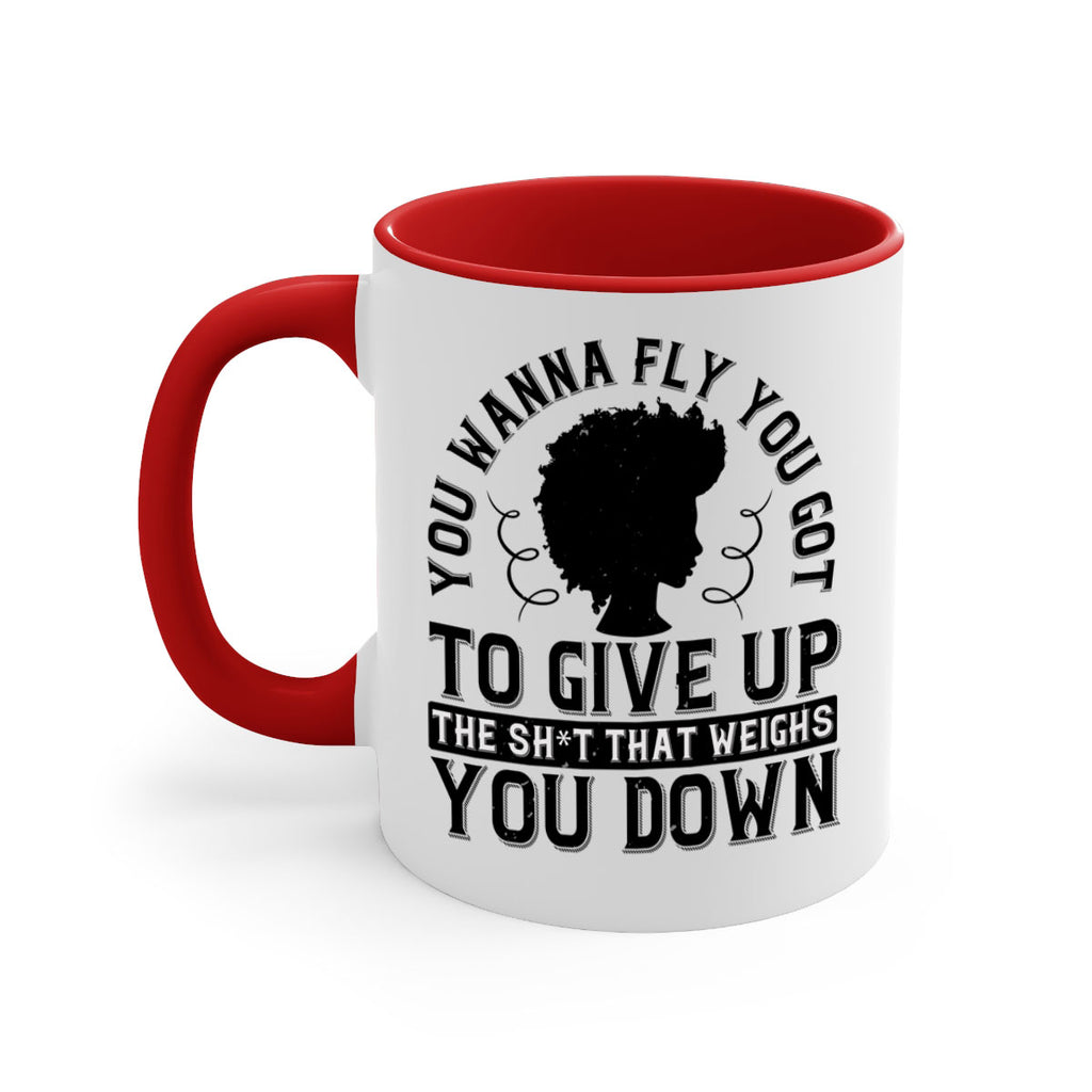You wanna fly you got to give up the sht that weighs you down Style 45#- Afro - Black-Mug / Coffee Cup