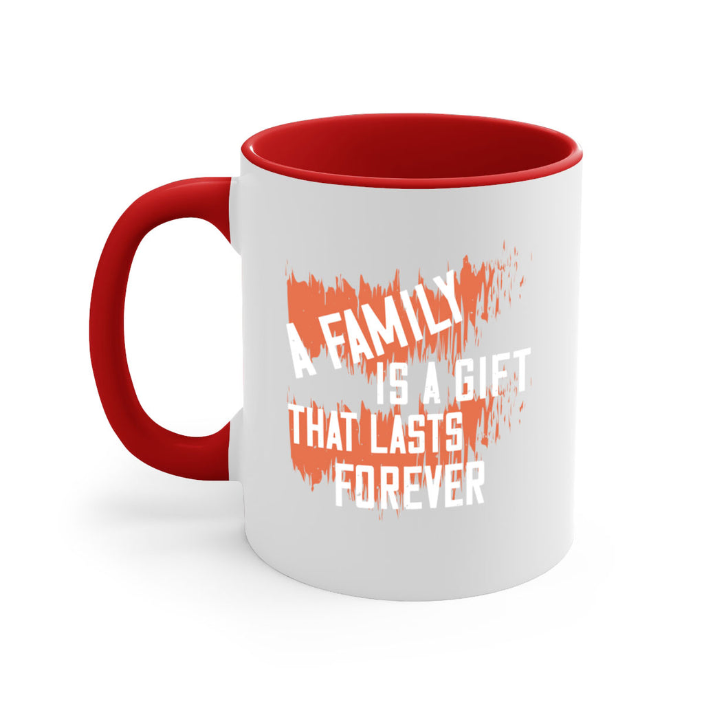 a family is a gift that lasts forever 51#- sister-Mug / Coffee Cup