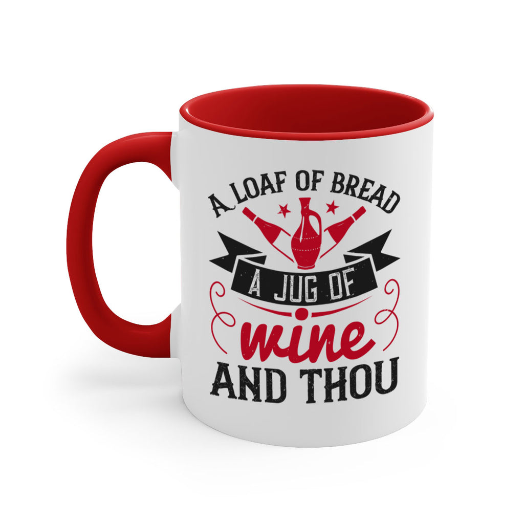 a loaf of bread a jug of wine and thou 136#- wine-Mug / Coffee Cup
