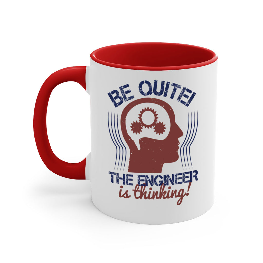 be quite the engineer is thinking Style 39#- engineer-Mug / Coffee Cup