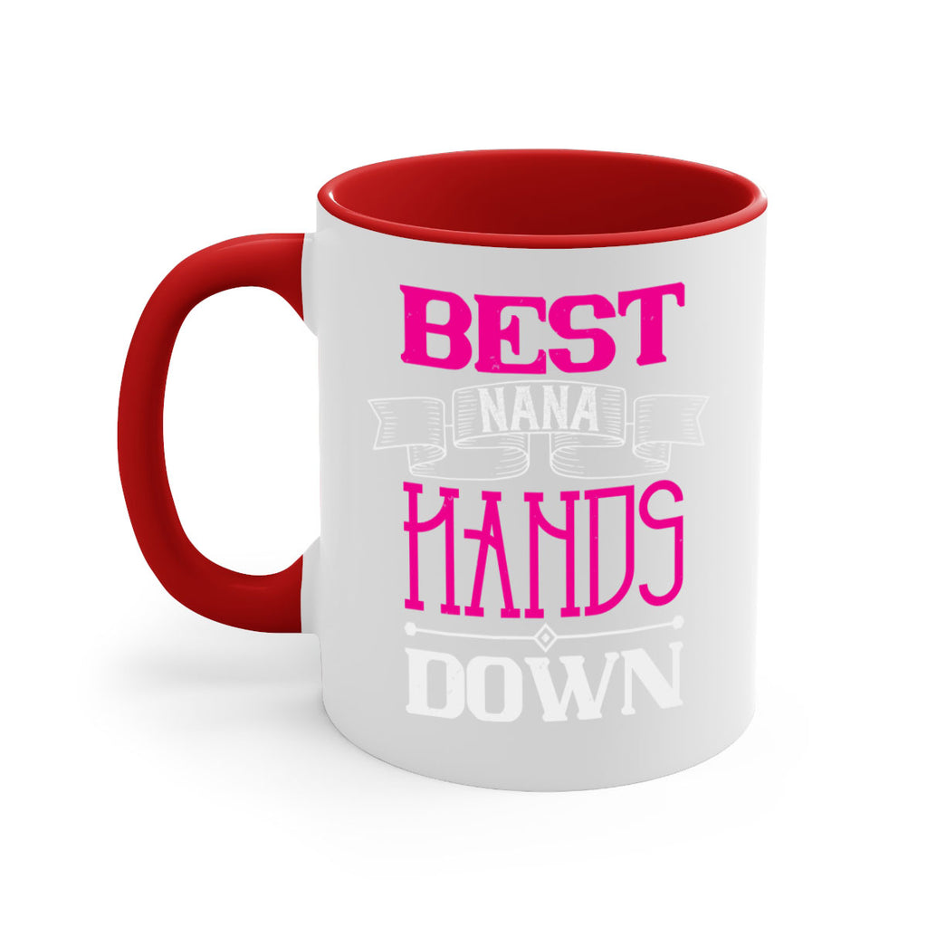 best nana hands down 35#- grandma-Mug / Coffee Cup