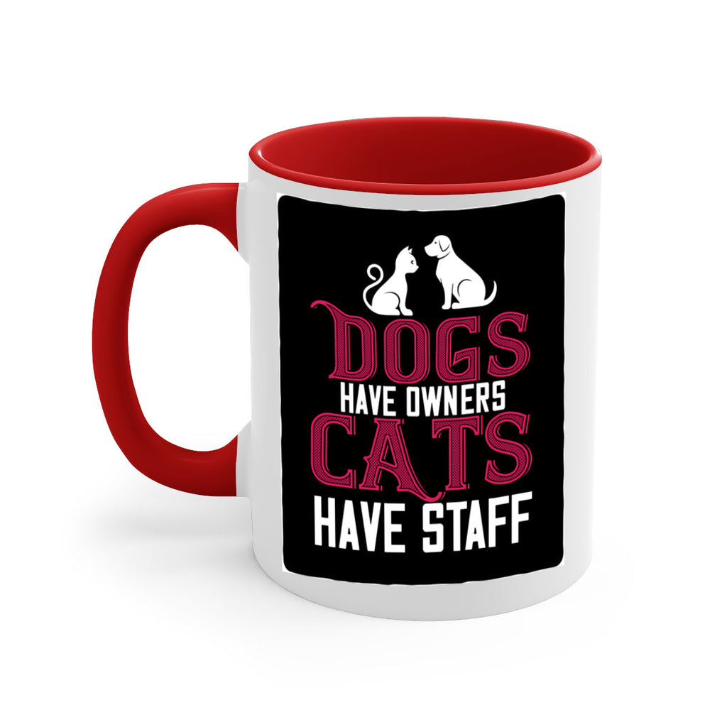 dog have owners cat have stafe Style 45#- cat-Mug / Coffee Cup