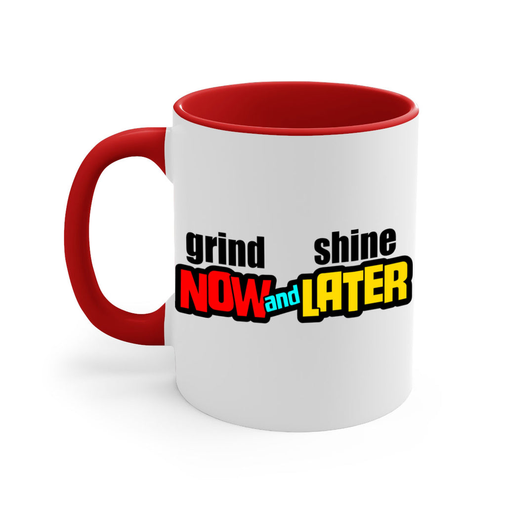 grind now and shine later 142#- black words - phrases-Mug / Coffee Cup