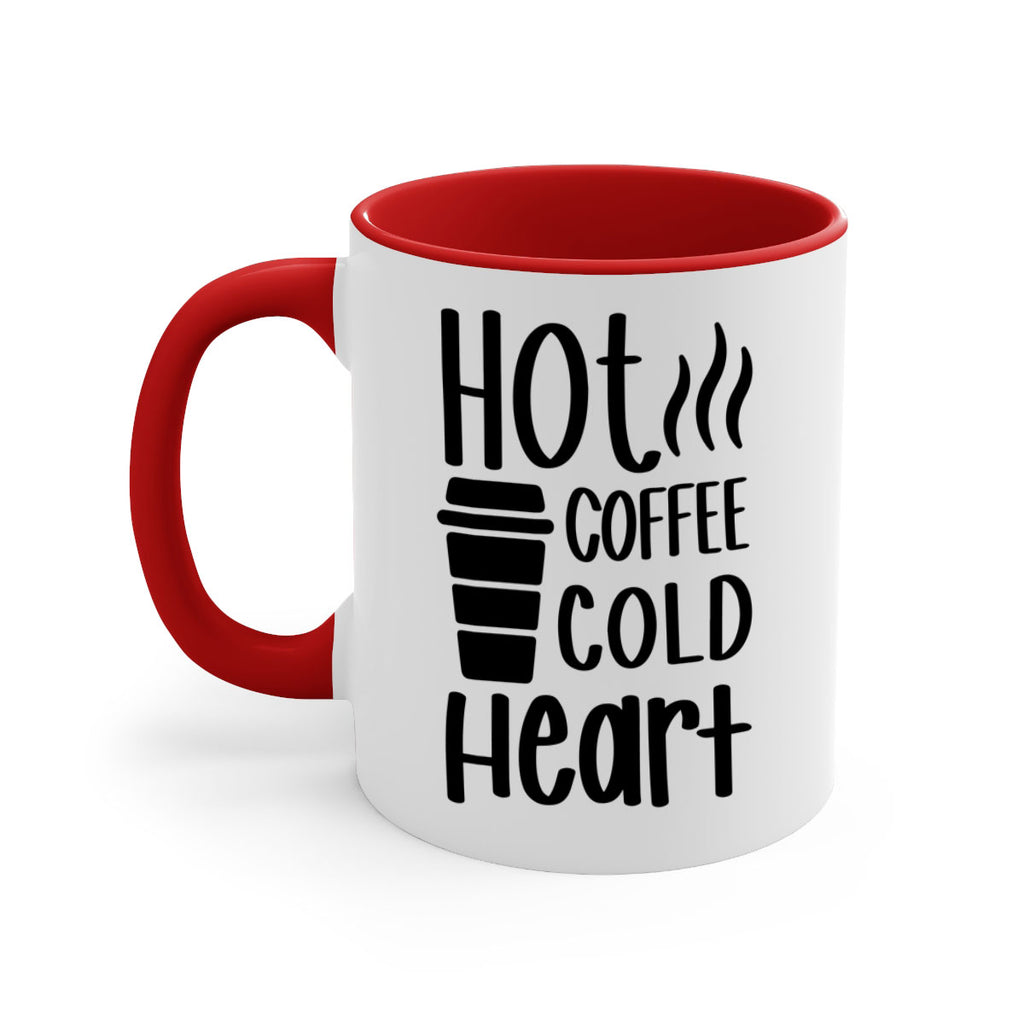 hot coffee cold heart 111#- coffee-Mug / Coffee Cup
