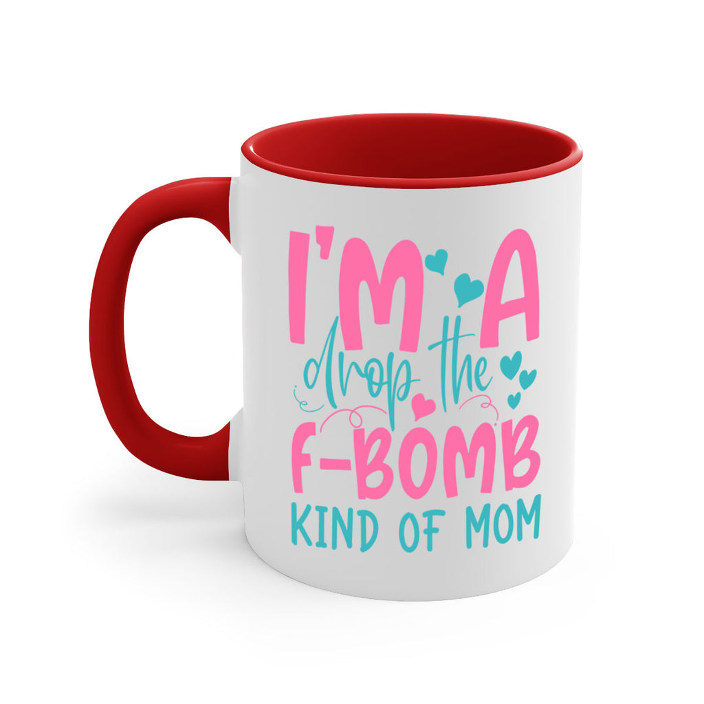 im drop the fbomb kind of mom 337#- mom-Mug / Coffee Cup