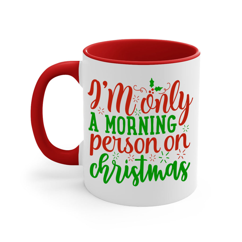 im only a morning person on christmas 338#- christmas-Mug / Coffee Cup