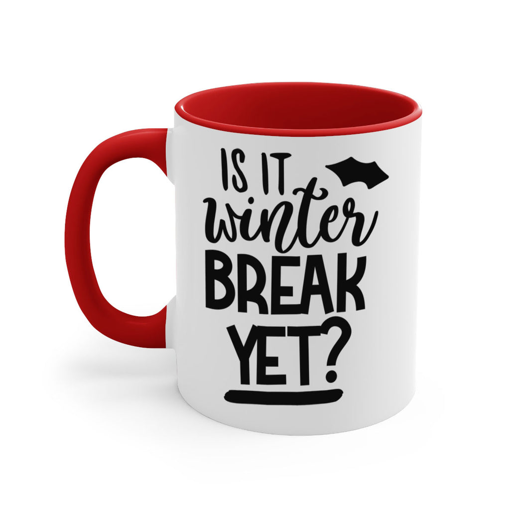 is it winter break yet 395#- mom-Mug / Coffee Cup