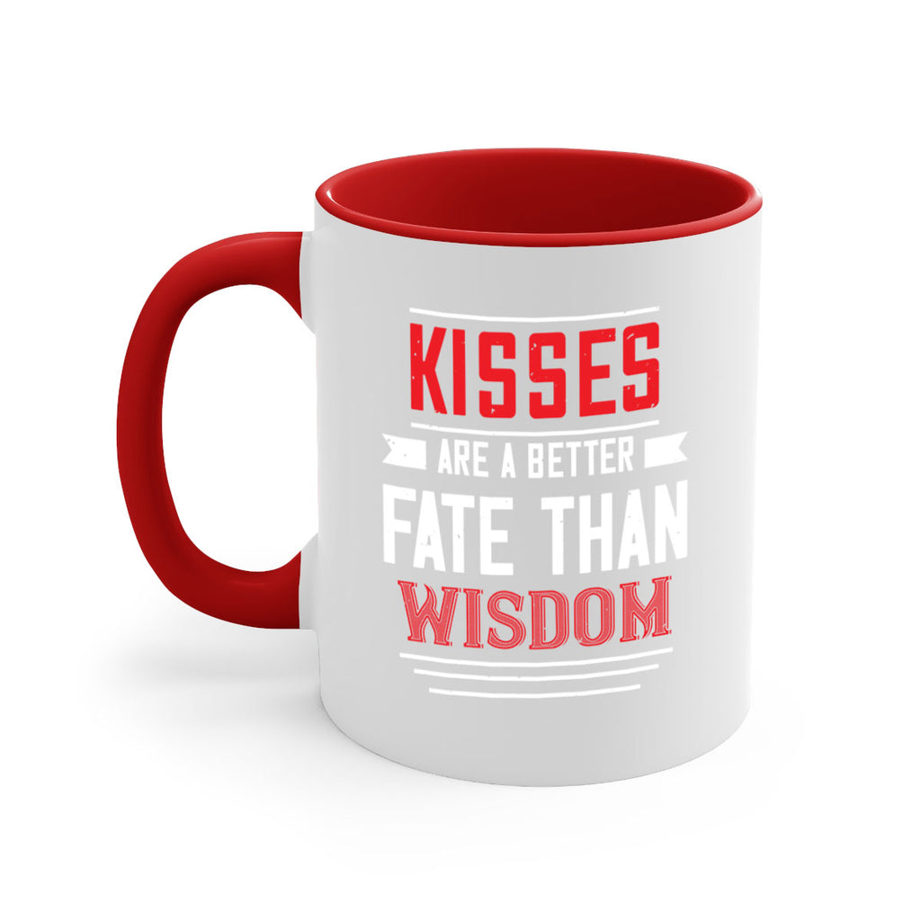 kisses are abetter fate then wisdom 47#- valentines day-Mug / Coffee Cup