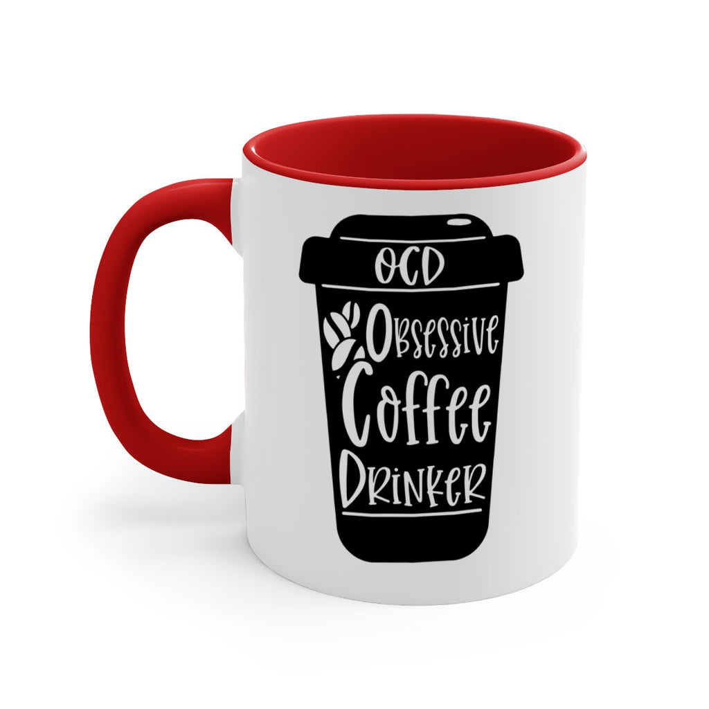 ocd obsessive coffee drinker 55#- coffee-Mug / Coffee Cup