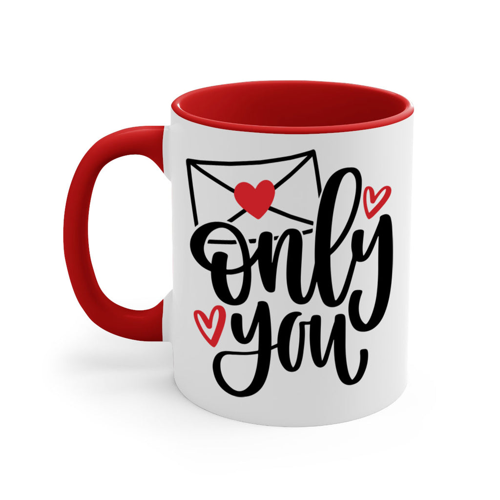 only you 15#- valentines day-Mug / Coffee Cup