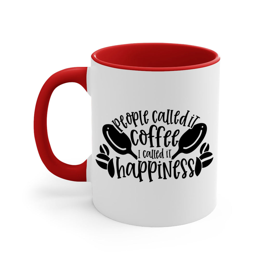 people called it coffee i called it happiness 47#- coffee-Mug / Coffee Cup