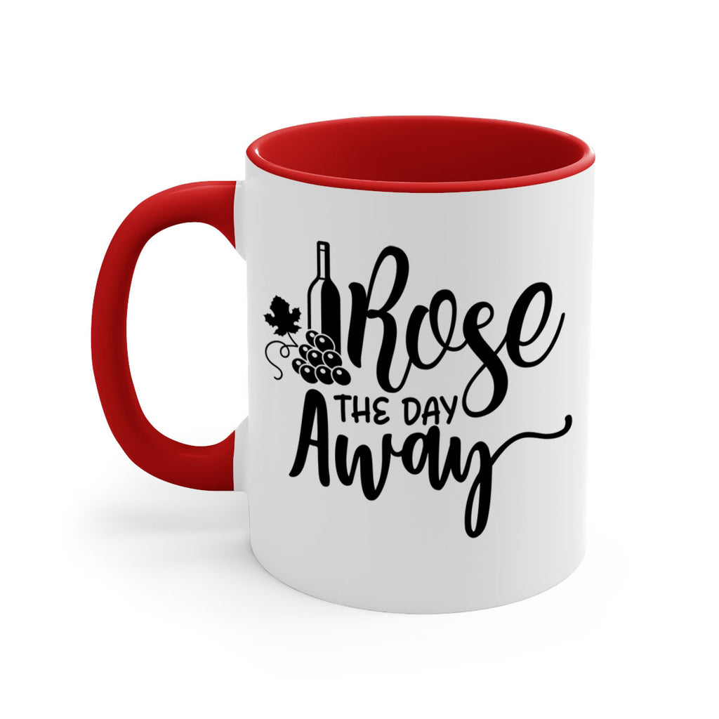 rose the day away 172#- wine-Mug / Coffee Cup