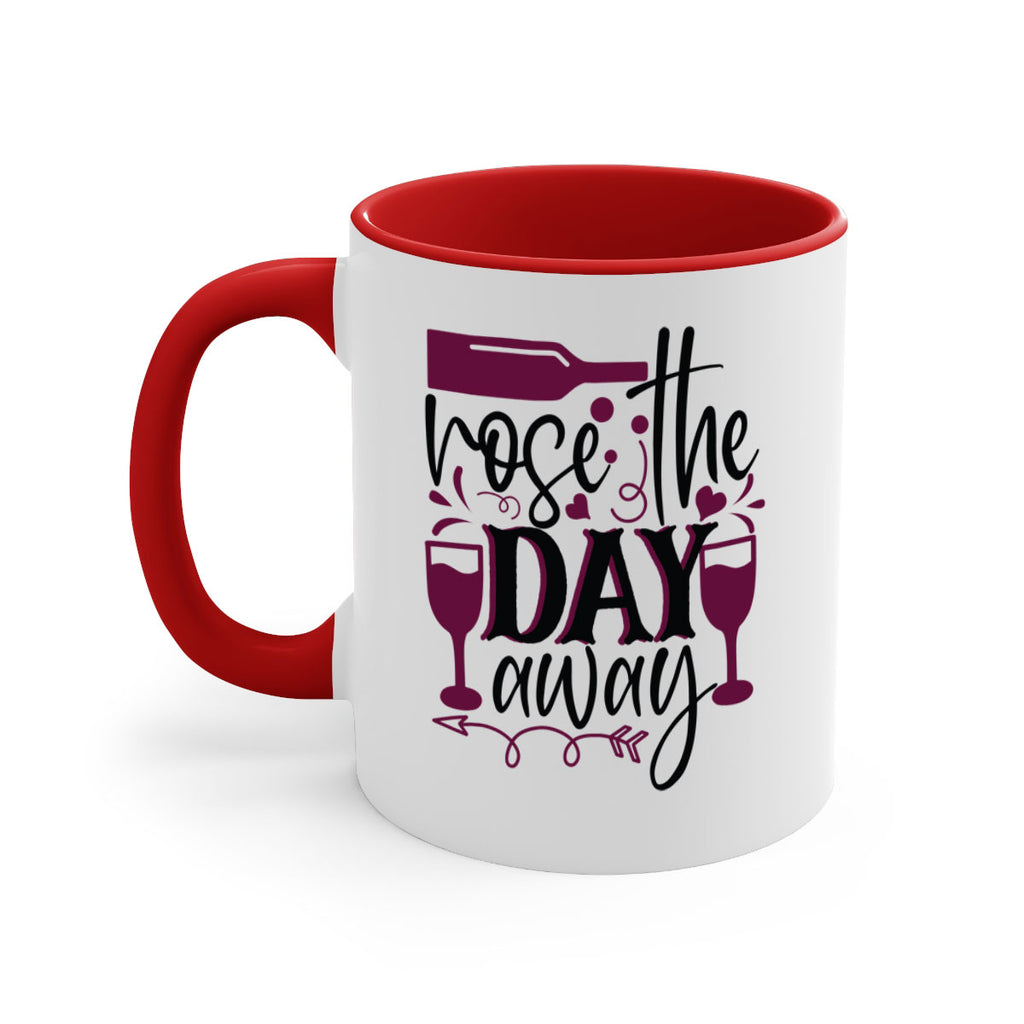 rose the day away 174#- wine-Mug / Coffee Cup