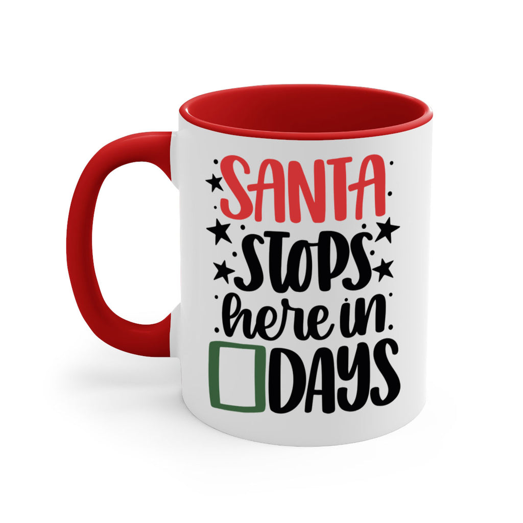 santa stops here in days 59#- christmas-Mug / Coffee Cup
