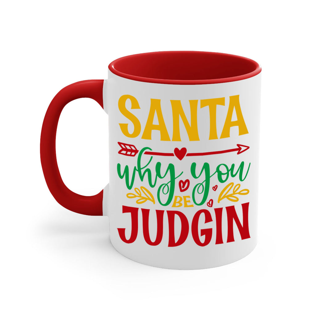 santa why you be judging style 611#- christmas-Mug / Coffee Cup