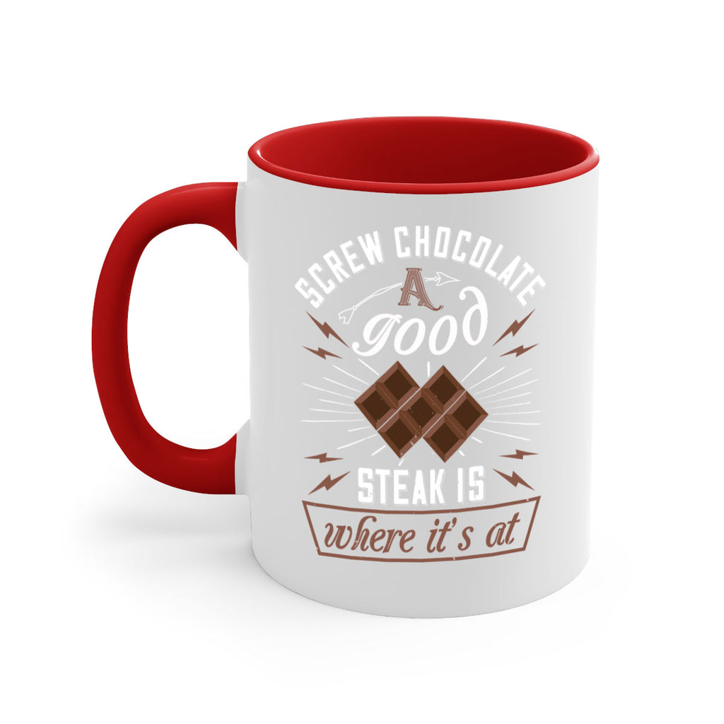 screw chocolate a good steak is where it’s at 21#- chocolate-Mug / Coffee Cup