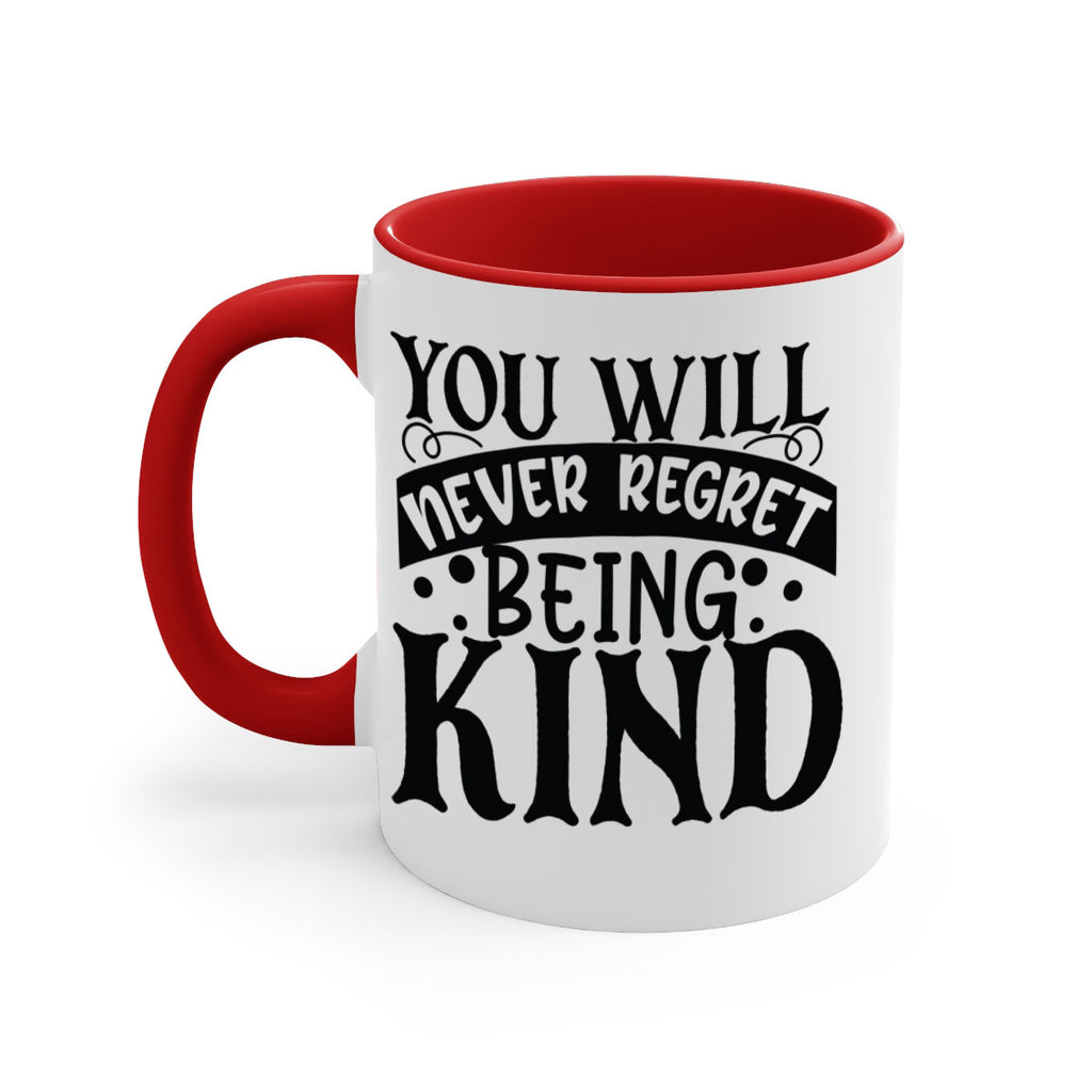 you will never regret being kind Style 55#- motivation-Mug / Coffee Cup