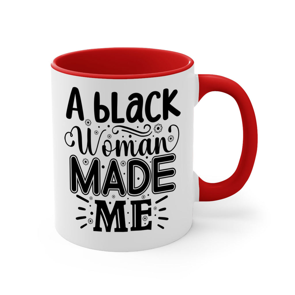 A black woman made me Style 66#- Black women - Girls-Mug / Coffee Cup