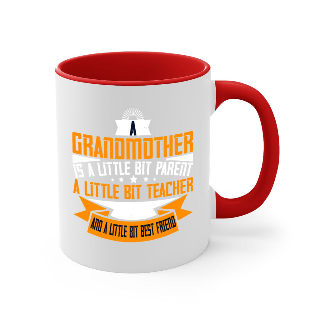 A grandmother is a little bit parent a little bit teacher 43#- grandma-Mug / Coffee Cup