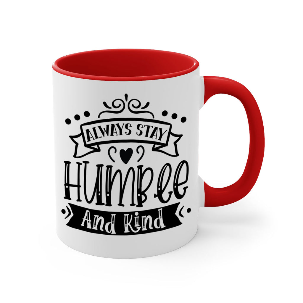 Always Stay Humble And Kind Style 146#- motivation-Mug / Coffee Cup