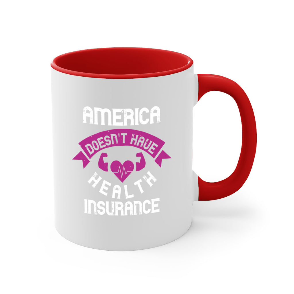 America doesnt have health insurance Style 28#- World Health-Mug / Coffee Cup