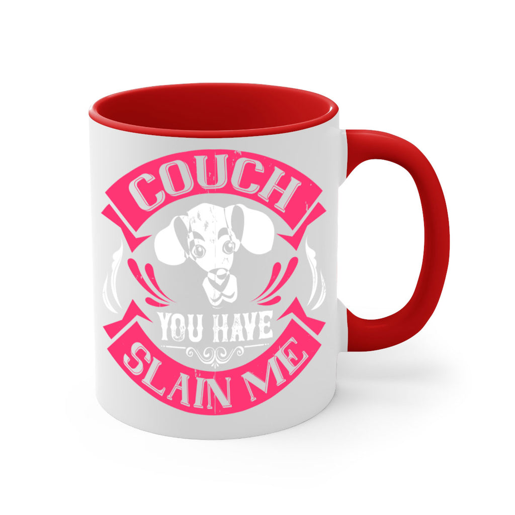 Couch You Have Slain Me Style 3#- Dog-Mug / Coffee Cup