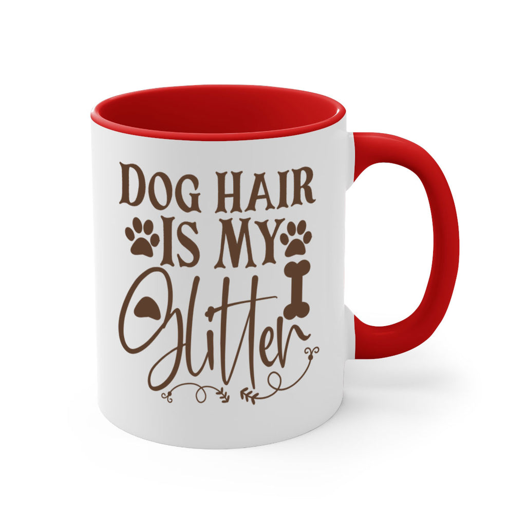 Dog Hair Is My Glitter Style 100#- Dog-Mug / Coffee Cup