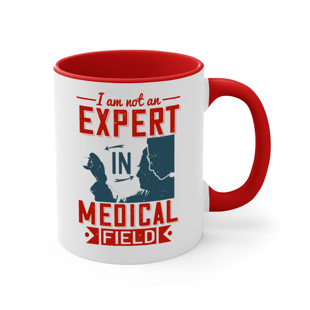 I am not an expert in medical field Style 1#- medical-Mug / Coffee Cup