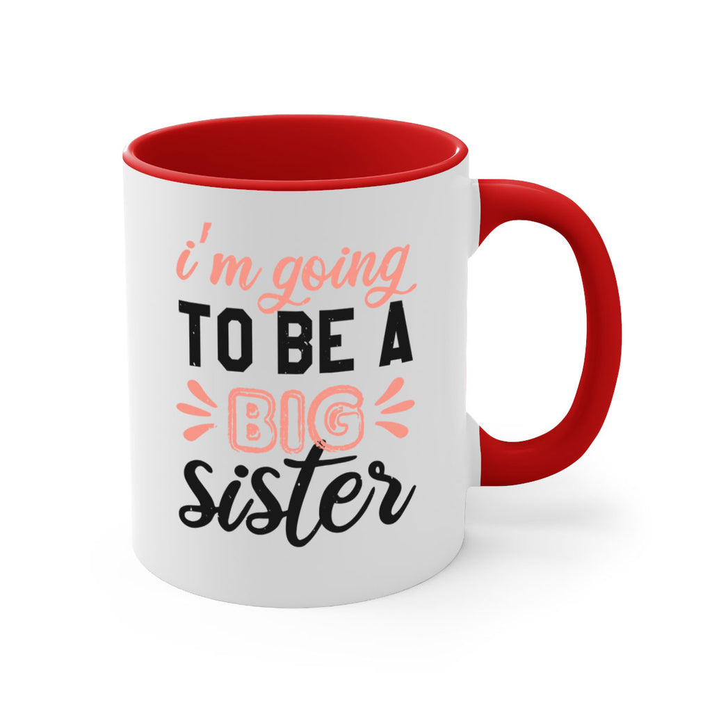 Im going to be a big sister Style 34#- baby shower-Mug / Coffee Cup