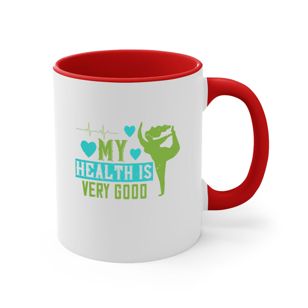 My health is very good Style 20#- World Health-Mug / Coffee Cup