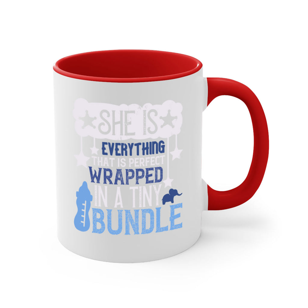 She is everything that is perfect wrapped in a tiny bundle Style 10#- baby2-Mug / Coffee Cup
