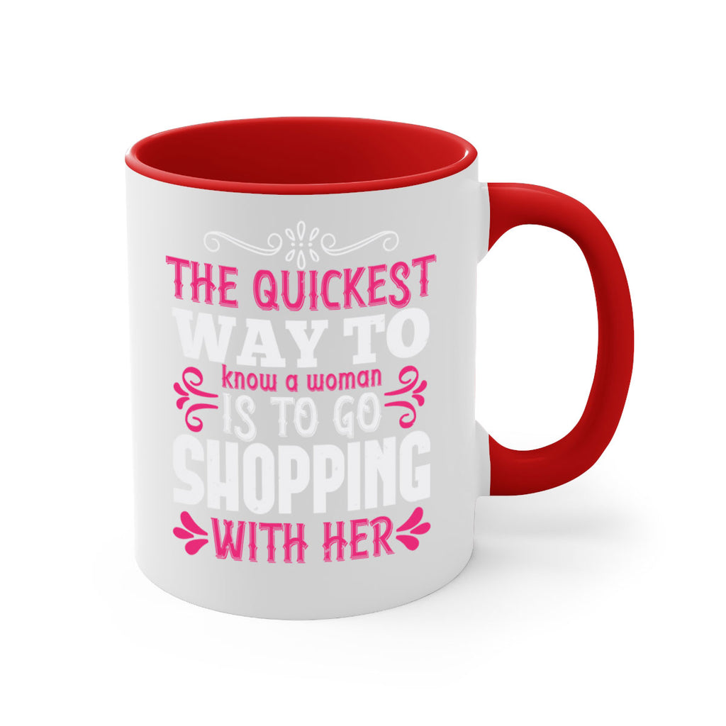 The quickest way to know a woman is to go shopping with her Style 23#- aunt-Mug / Coffee Cup