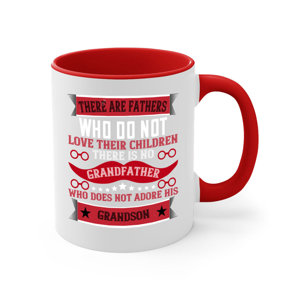 There are fathers who do not love their children 63#- grandpa-Mug / Coffee Cup